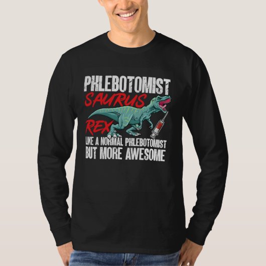 Phlebotomist Saurus Rex Dinosaur Phlebotomy Tech T T-Shirt (Vorderseite)