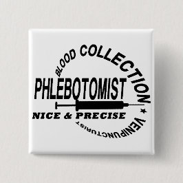 PHLEBOTOMIST - SCHÖN UND PRÄZISE - BUTTON
