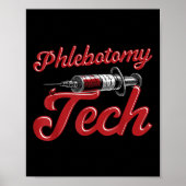 Phlebotomist Tech Technician Phlebotomy Tech Poster (Vorne)