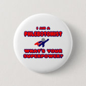Phlebotomist .. Was ist deine Supermacht? Button (Vorderseite)