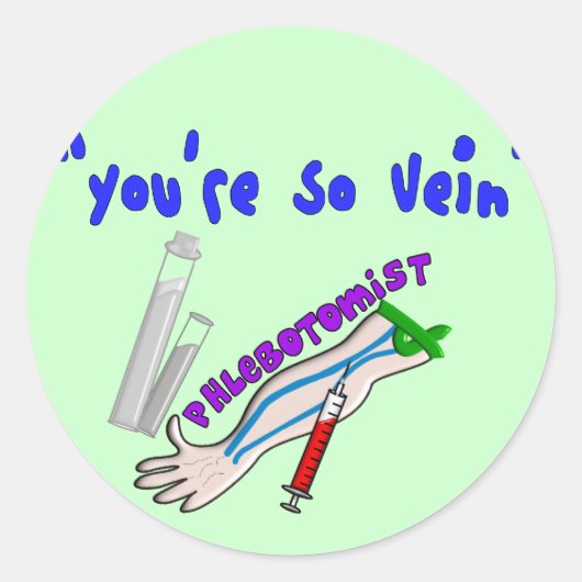 Phlebotomist "You re So Vein" Funny Gifts Runder Aufkleber (Vorderseite)