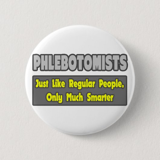Phlebotomisten .. Klüger Button (Vorderseite)