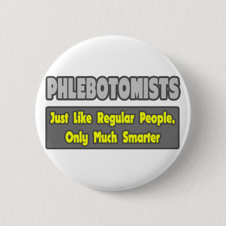 Phlebotomisten .. Klüger Button