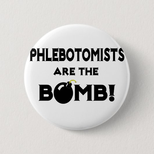 Phlebotomisten sind die Bombe! Button (Vorderseite)