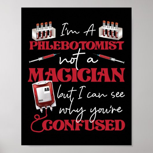 Phlebotomistin Phlebotomie Ich bin Phlebotomistin Poster (Vorne)