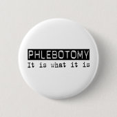 Phlebotomy ist es button (Vorderseite)