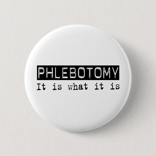Phlebotomy ist es button (Vorderseite)