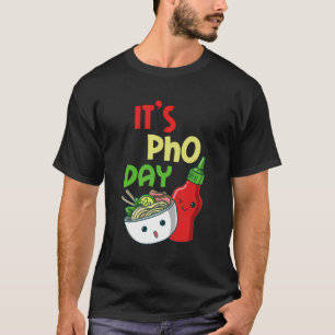 Pho Day Rice Noodles Soup Vietnamese Dish Vietnam T-Shirt