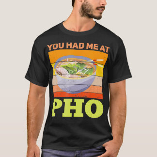 Pho, du hattest mich bei Pho Retro Pho Lover T-Shirt
