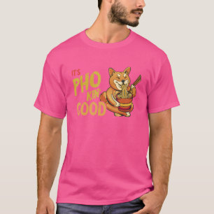 Pho Good Fox Asian Food Pho Bowl Pho Nudelsuppe T-Shirt