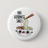Pho Goodness Sake Funny Noodle Puff Button (Vorderseite)