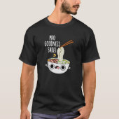 Pho Goodness Sake Funny Noodle Puff Dark BG T-Shirt (Vorderseite)