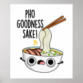 Pho Goodness Sake Funny Noodle Puff Poster (Vorne)