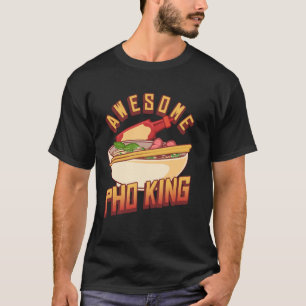 Pho King Awesome Vietnamesisches Essen Chili Gewür T-Shirt
