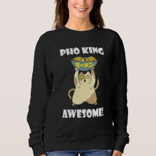 Pho King Cat Asiatisches Essen Pho-Schüssel Vietna Sweatshirt