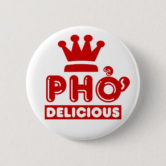 Pho King Delicious Button (Vorderseite)