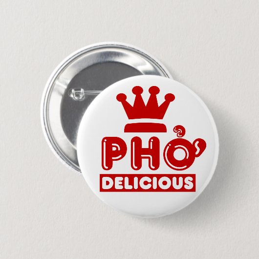 Pho King Delicious Button (Vorne & Hinten)
