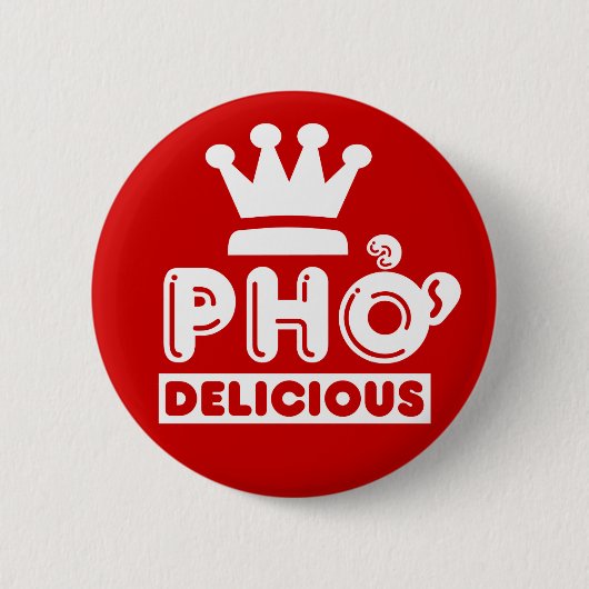 Pho King Delicious Button (Vorderseite)