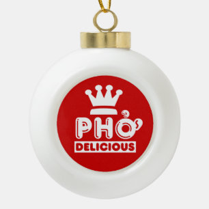 Pho King Delicious Keramik Kugel-Ornament