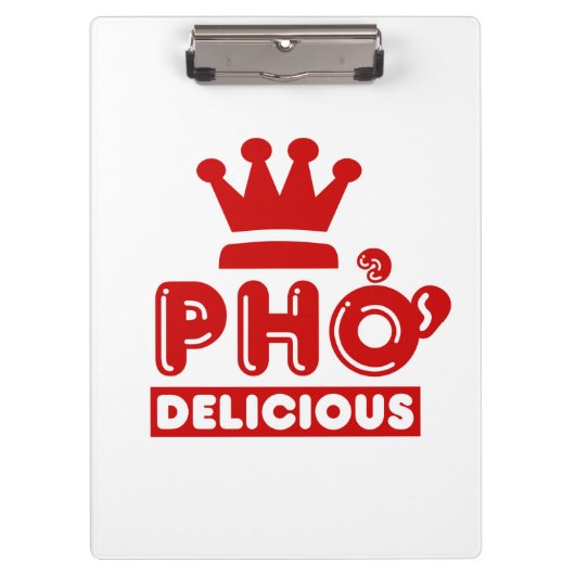 Pho King Delicious Klemmbrett (Vorderseite)