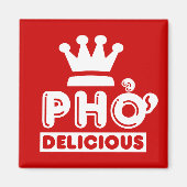 Pho King Delicious Magnet (Vorne)