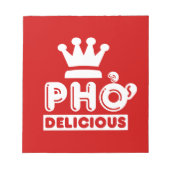 Pho King Delicious Notizblock (Vorderseite)