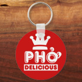 Pho King Delicious Schlüsselanhänger (Vorderseite)