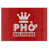 Pho King Delicious Schneidebrett (Vorderseite)