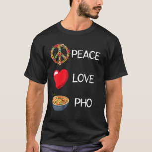 Pho Liebe Frieden Herz Einheit Pho Suppe Vietnames T-Shirt