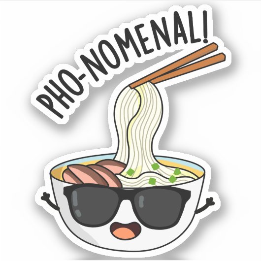 Pho-nomenal Funny Pho Soup Pun Aufkleber (Vorderseite)