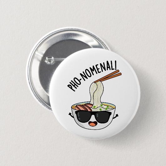 Pho-nomenal Funny Pho Soup Pun Button (Vorne & Hinten)