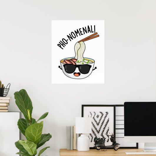 Pho-nomenal Funny Pho Soup Pun Poster (Heimbüro)