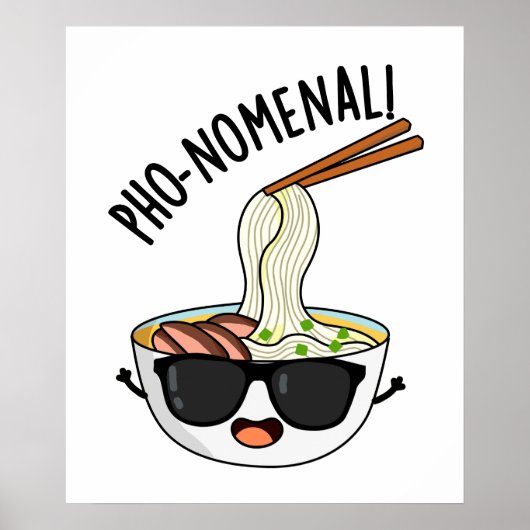 Pho-nomenal Funny Pho Soup Pun Poster (Vorne)