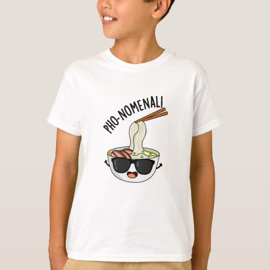 Pho-nomenal Funny Pho Soup Pun T-Shirt (Vorderseite)