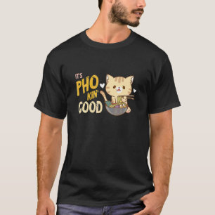 Pho-Nudelsuppe Cat Pho-Schale Asiatisches Essen Ph T-Shirt