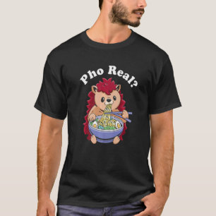 Pho Real Igel Pho Bowl Vietnamese Nudelsuppe T-Shirt