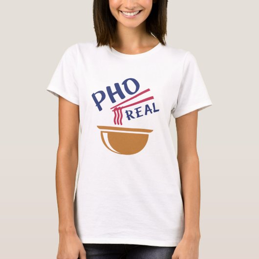Pho Real T-Shirt (Vorderseite)
