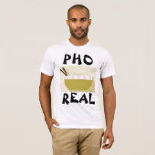 PHO REAL Vietnamese Soup Funny T - Shirt (Vorne ganz)