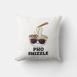 Pho Shizzle Funny Noodle Pun Kissen