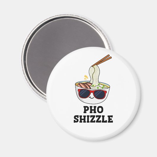 Pho Shizzle Funny Noodle Pun Magnet (Vorderseite/Rückseite)
