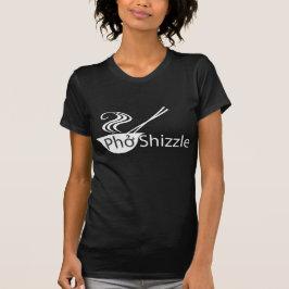 Pho Shizzle Suppen-T-Shirt T-Shirt