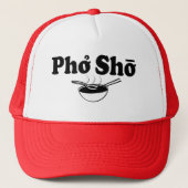 Pho Sho lustiger Sprichwort Feinschmecker Hut Truckerkappe (Vorderseite)