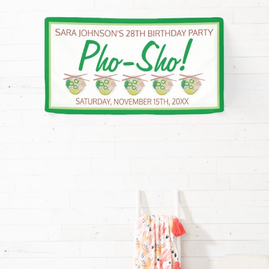 Pho Sho! Vietnamesisch Soup Funny Birthday Party Banner (InSitu)