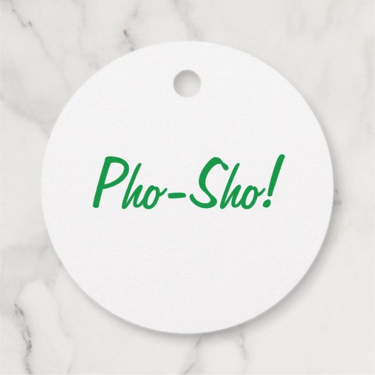 Pho Sho! Vietnamesisch Soup Funny Birthday Party Geschenkanhänger (Rückseite)