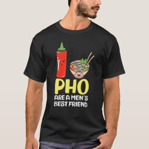 Pho sind die beste Pho-Soup für Männer. T-Shirt