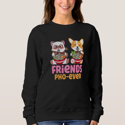 Pho-Suppe Freunde Pho Forever  Katzen essen Pho Sweatshirt (Vorderseite)