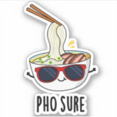 Pho Sure Funny Pho Soup Noodle Puff Aufkleber (Vorderseite)