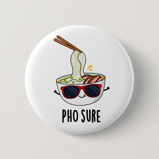 Pho Sure Funny Pho Soup Noodle Puff Button (Vorderseite)