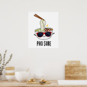 Pho Sure Funny Pho Soup Noodle Puff Poster (Küche)