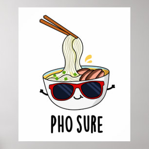 Pho Sure Funny Pho Soup Noodle Puff Poster